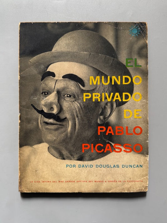 El mundo privado de Pablo Picasso, David Douglas Duncan - Editorial Ridge Press, 1958