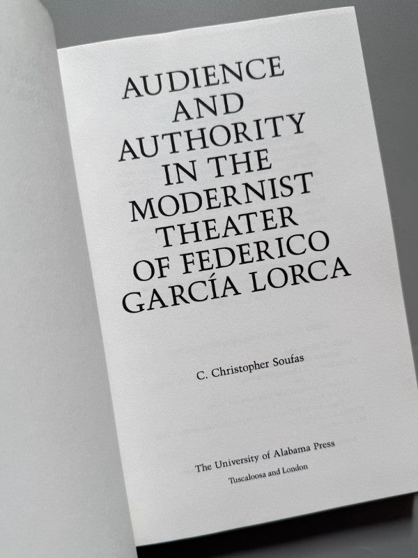 Audience and authority in the modernist theater of Federico García Lorca, C. Christopher Soufas 1996