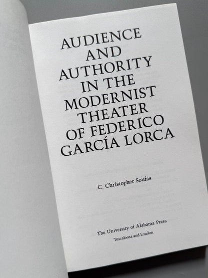 Audience and authority in the modernist theater of Federico García Lorca, C. Christopher Soufas 1996