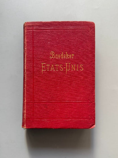 Baedeker Etats-Units avec une excursion au Mexique, Karl Baedeker - Karl Baedeker Éditeur, 1905