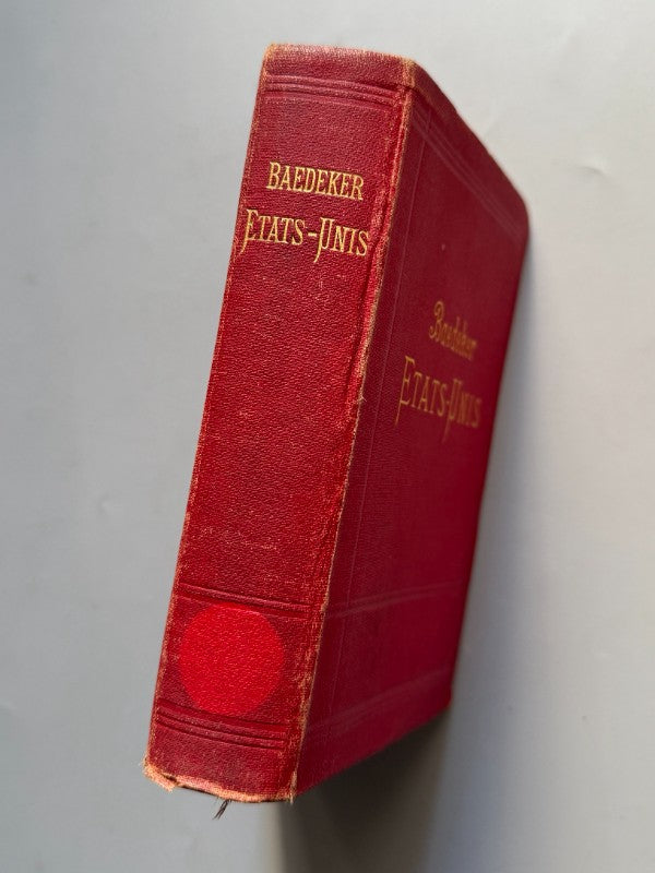 Baedeker Etats-Units avec une excursion au Mexique, Karl Baedeker - Karl Baedeker Éditeur, 1905