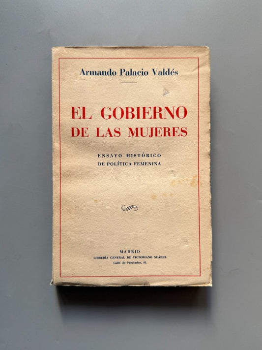 El gobierno de las mujeres, Armando Palacio Valdés - Librería General Victoriano Suárez, 1931