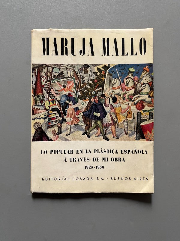 Lo popular en la plástica española a través de mi arte (1928-1936), Maruja Mallo - Ed. Losada, 1939