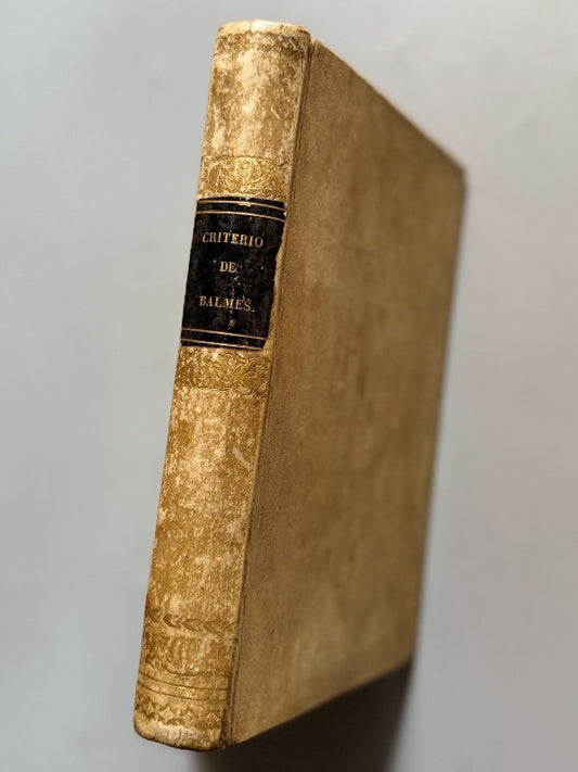 El criterio, Jaime Balmes (1ª ed.) - Imprenta Antonio Brusi, ca. 1845