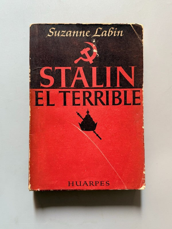 Stalin el terrible, Suzanne Labin - Editorial Huarpes, 1947