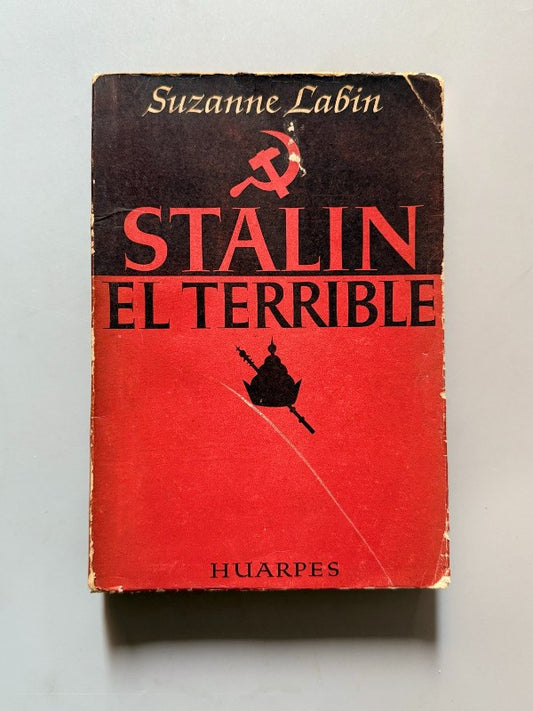 Stalin el terrible, Suzanne Labin - Editorial Huarpes, 1947