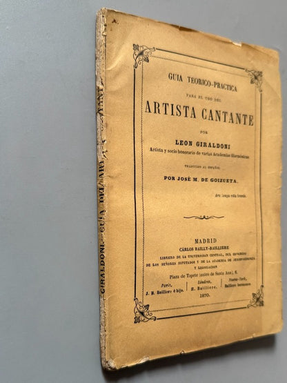 Guía teórico-práctica para el uso del artista cantante, Leon Giraldoni - Bailly-Bailliere, 1870