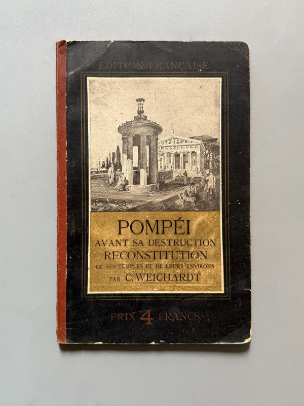 Pompéi avant sa destruction, C. Weichardt. Reconstitución de Pompeya - Schleicher Frères, 1899