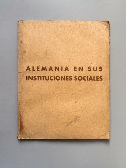 Alemania en sus instituciones sociales. Alemania nazi - Editorial Orbis, 1940