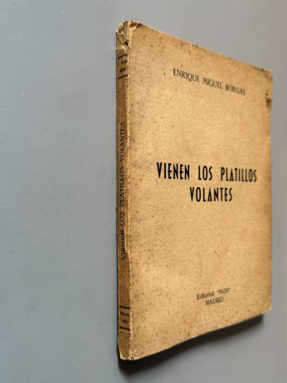 Vienen los platillos volantes, Enrique Miguel Borgas. Ufología - Editorial "Nos", 1954