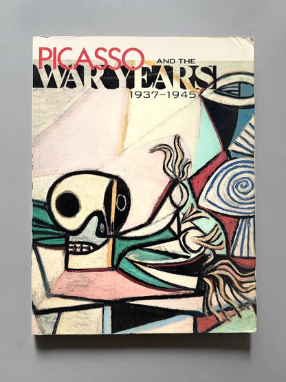 Picasso and the war years 1937-1945, Steven A. Nash (Editor) - Thames and Hudson, 1998