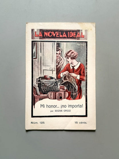 Mi honor...¡No importa!, Regina Opisso (La Novela Ideal nº125) - La Revista Blanca, años 20-30
