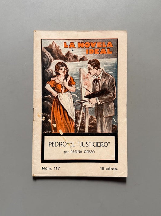 Pedro El "Justiciero", Regina Opisso (La Novela Ideal nº117) - La Revista Blanca, años 20-30