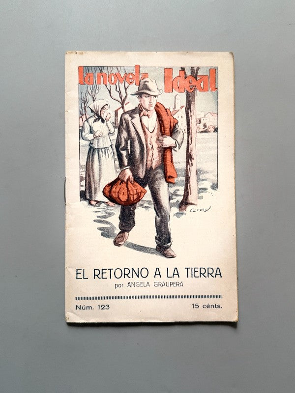 El retorno a la tierra, Ángela Graupera (La Novela Ideal nº123) - La Revista Blanca, años 20-30