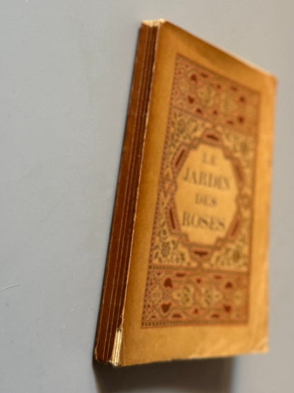 Le Jardin des Roses, Saádi - L'Édition D'Art H. Piazza, 1935