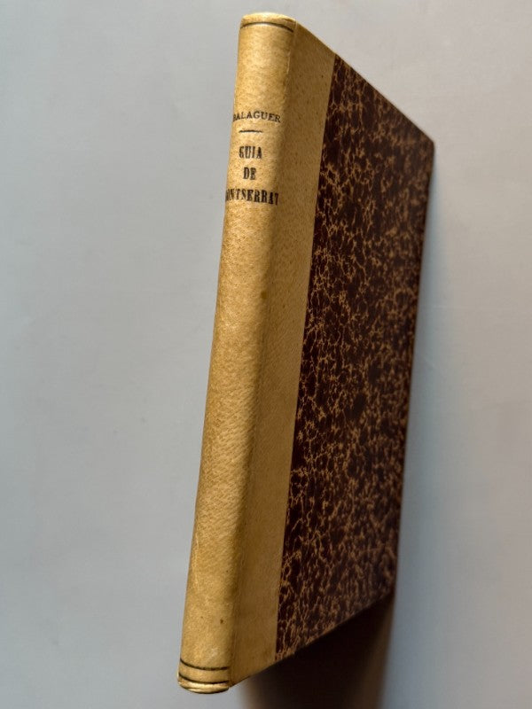 Guia de Montserrat y de sus cuevas, Víctor Balaguer - Imprenta Nueva de J. Jepús y R. Villegas, 1857