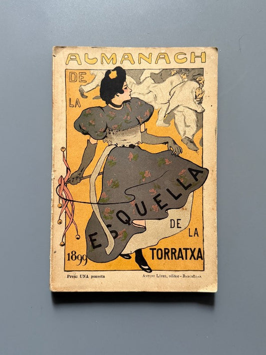 Almanach de la Esquella de la Torratxa 1899. Picasso, Gargallo, Apel·les Mestres - A. López editor