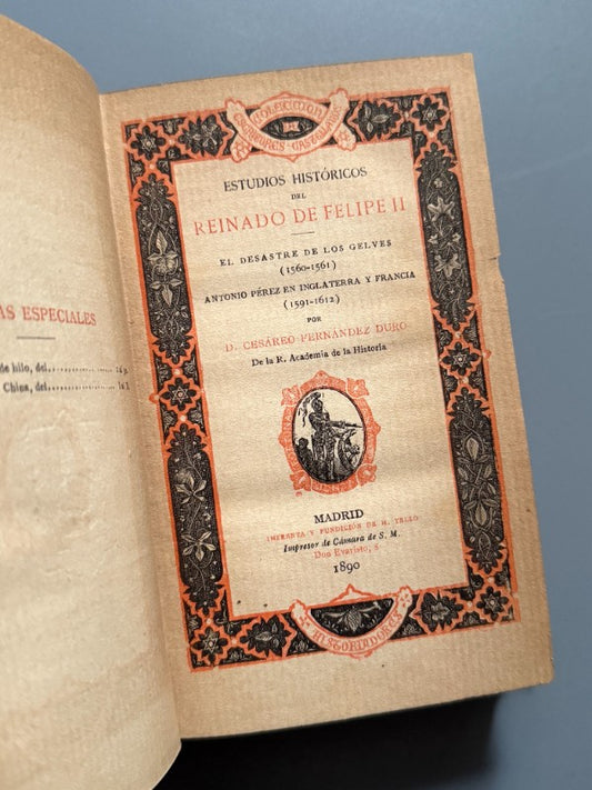 Estudios Históricos del Reinado de Felipe II, Cesáreo Fernández Duro - M. Tello, 1890