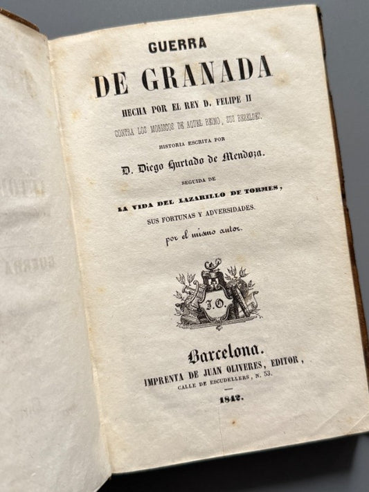 Guerra de Granada + Vida del Lazarillo de Tormes, Diego Hurtado de Mendoza - Imp Juan Oliveres, 1842