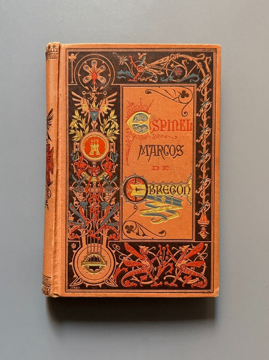 Vida del escudero Marcos de Obregón, Vicente Espinel - Biblioteca Arte y Letras, 1883