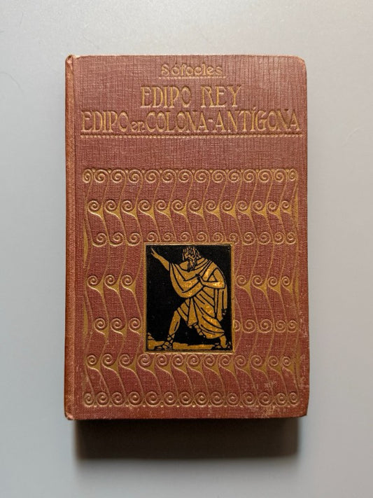 Edipo Rey, Edipo en Colona y Antígona, Sófocles - Editorial Ibérica, 1920