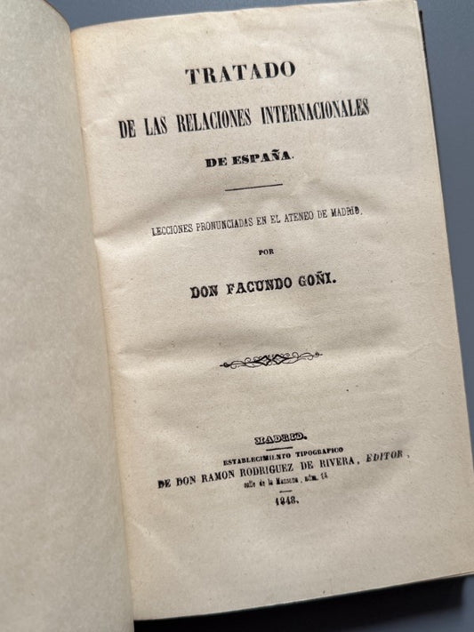 Tratado de las Relaciones Internacionales de España, Facundo Goñi - Madrid, 1848