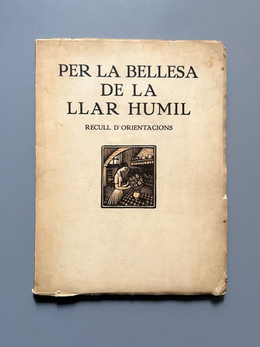 Per la bellesa de la llar humil - Foment de les Arts Decoratives, ca. 1930