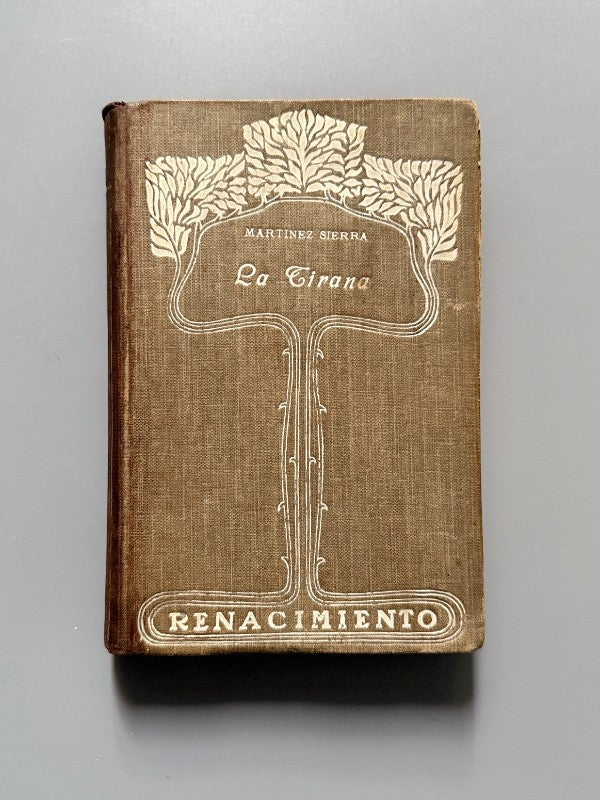 La tirana, Gregorio Martínez Sierra (María Lejárraga) - Renacimiento, 1913