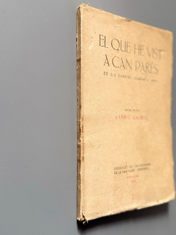El que he vist a Can Parés, Enric Galwey - Sala Parés, 1934
