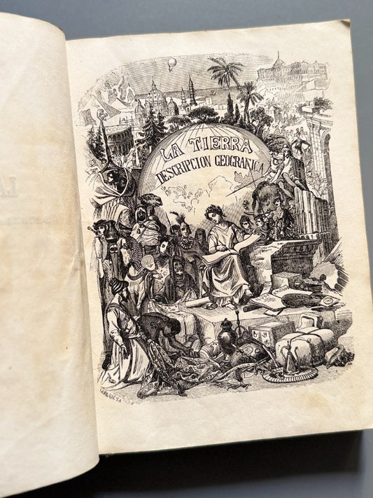 La tierra. Descripción geográfica y pintoresca, Ángel Fernández de los Ríos - Madrid, 1849