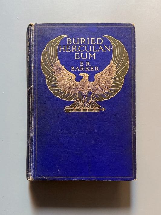 Buried Herculaneum, Ethel Ross Barker - Adam and Charles Black, 1908