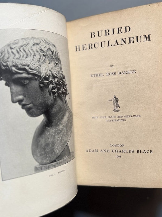Buried Herculaneum, Ethel Ross Barker - Adam and Charles Black, 1908