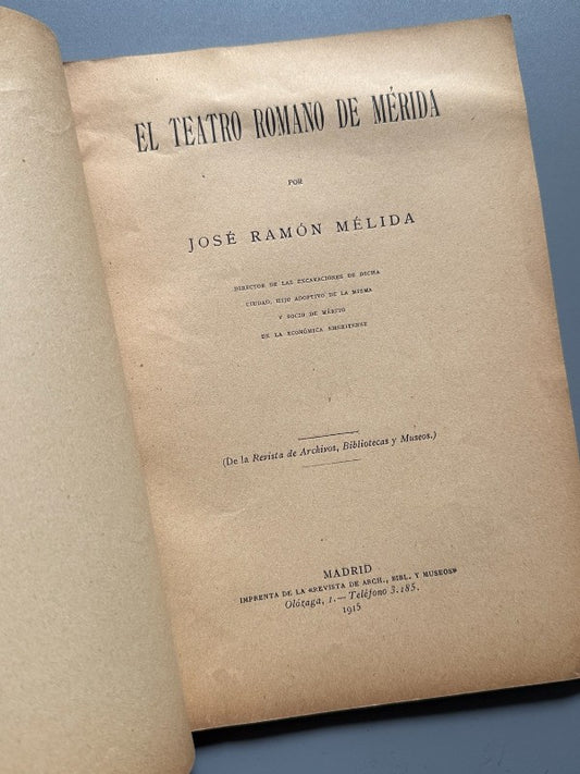 El teatro romano de Mérida, José Ramón Mélida - Imp. Rev. Arch. Bibl. Museos, 1915