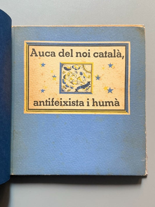 Auca del noi català antifeixista i humà. Guerra Civil - Comissariat Propaganda Generalitat, 1937