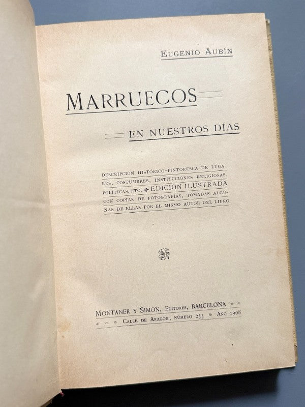 Marruecos en nuestros días, Eugenio Aubín - Montaner y Simón, 1908
