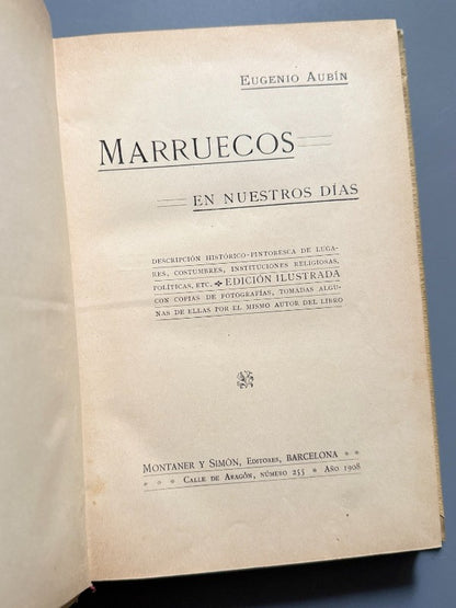 Marruecos en nuestros días, Eugenio Aubín - Montaner y Simón, 1908