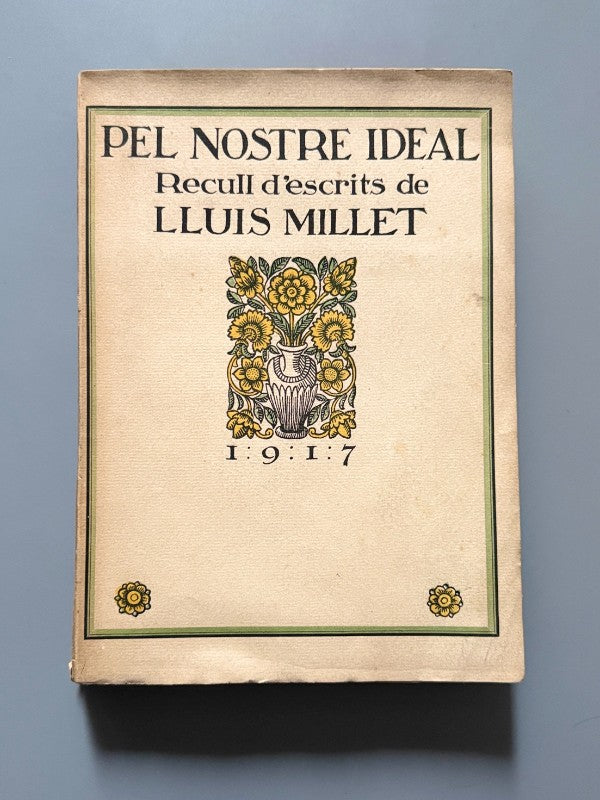 Pel nostre ideal, Lluis Millet - Barcelona, 1917