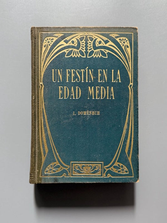 Un festín en la Edad Media, Ignacio Doménech - Imprenta Helénica, 1913
