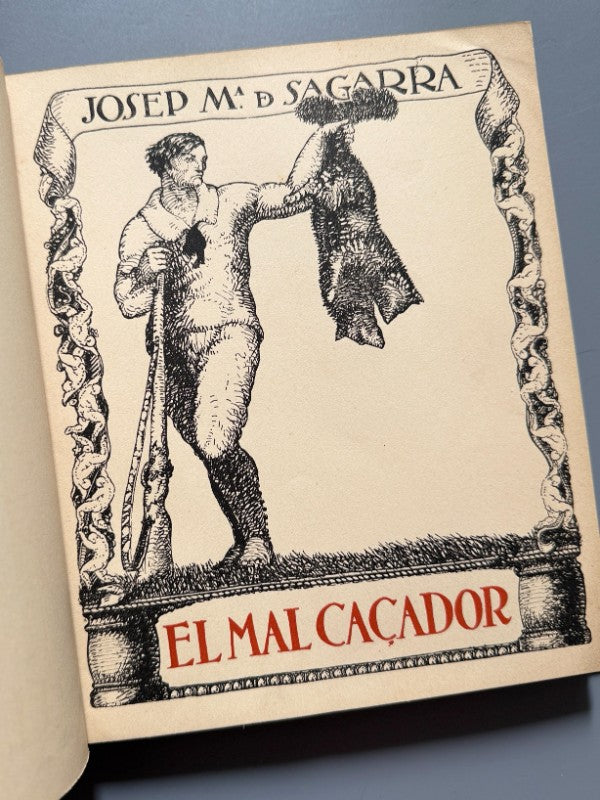 El mal caçador, Josep M. Sagarra (firmado - 1ª ed.) - F. X. Altes i Alabart, 1924