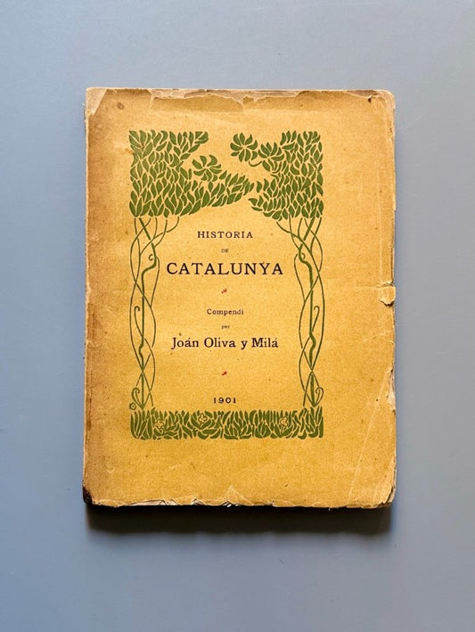 Historia de Catalunya, Joán Oliva y Milá - Oliva Impressor, 1901