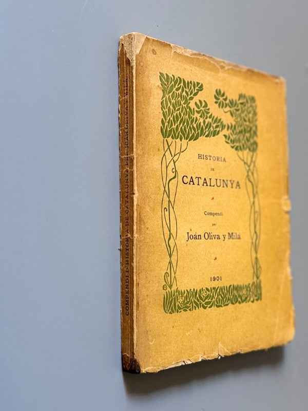 Historia de Catalunya, Joán Oliva y Milá - Oliva Impressor, 1901