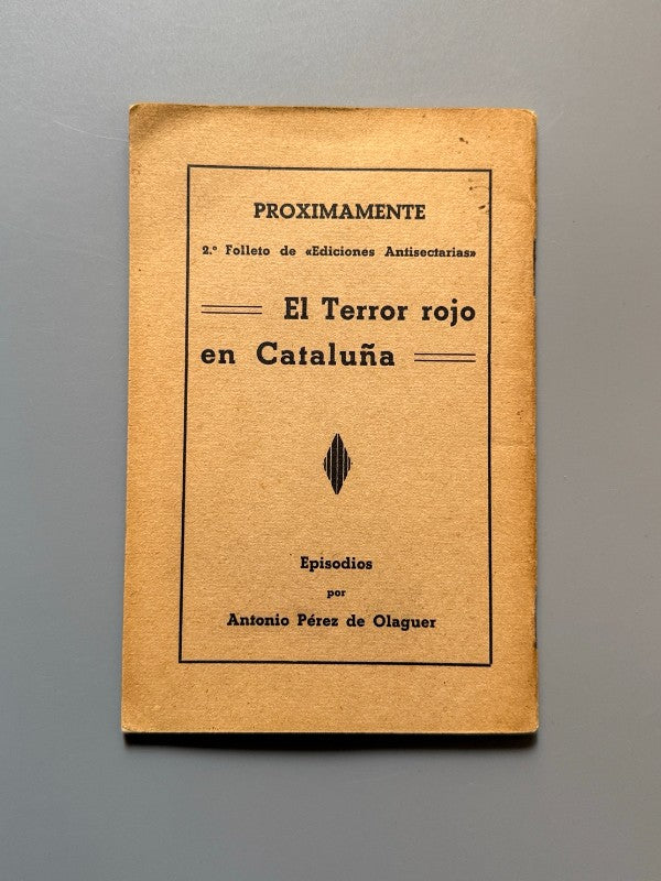 La francmasonería, crimen de lesa patria, J. Tusquets (Guerra Civil) - Ediciones Antisectarias, 1936