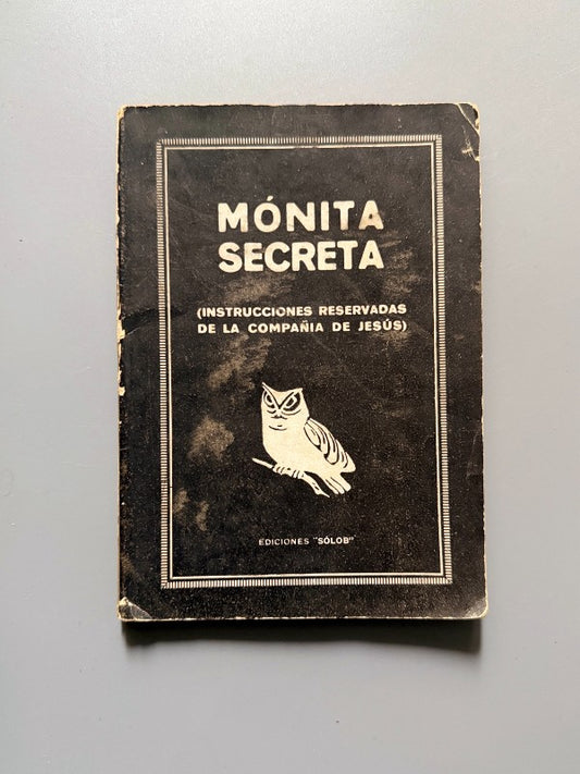 Mónita secreta. Instrucciones reservadas de la Compañía de Jesús - Ediciones Solob