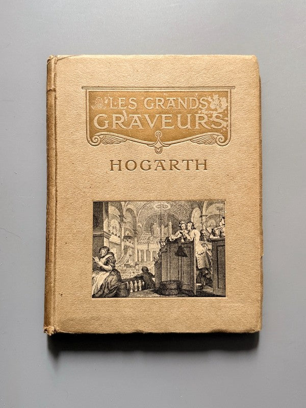 Hogarth. Les grands gravures, William Hogarth - Hachette & Cie, 1913