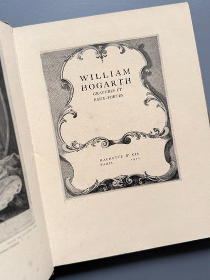 Hogarth. Les grands gravures, William Hogarth - Hachette & Cie, 1913