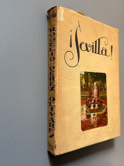 ¡Sevilla!, Rogelio Pérez Olivares - Talleres Tipográficos Zoila Ascasíbar, 1929