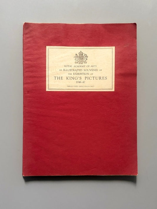 The King's Pictures. Exposición - Royal Academy Of Arts, 1946-1947