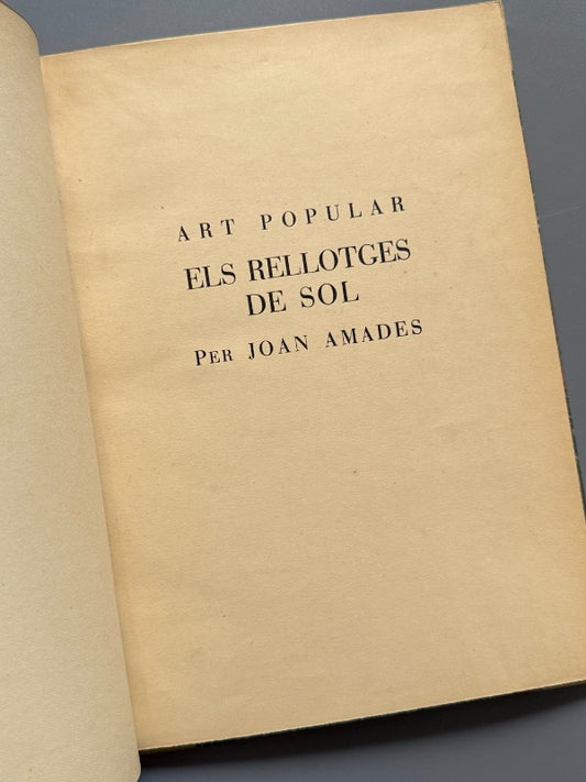 Els rellotges de sol, Joan Amades (encuadernación Brugalla), ej. nº210 - Barcelona, 1938
