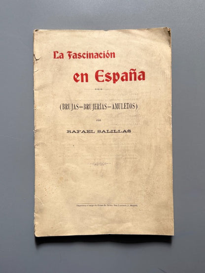 La Fascinación en España. Brujas - brujerías - amuletos, Rafael Salillas - Madrid, 1905