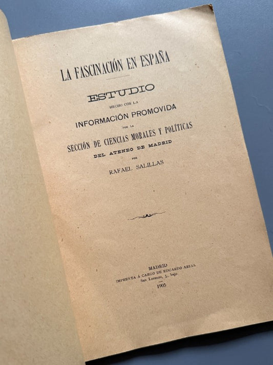 La Fascinación en España. Brujas - brujerías - amuletos, Rafael Salillas - Madrid, 1905